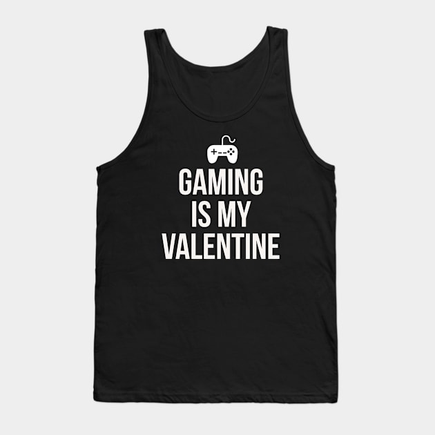 Gaming is my Valentine Tank Top by Room Thirty Four